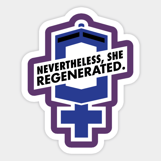 Nevertheless, She Regenerated. Sticker by MrPandaDesigns